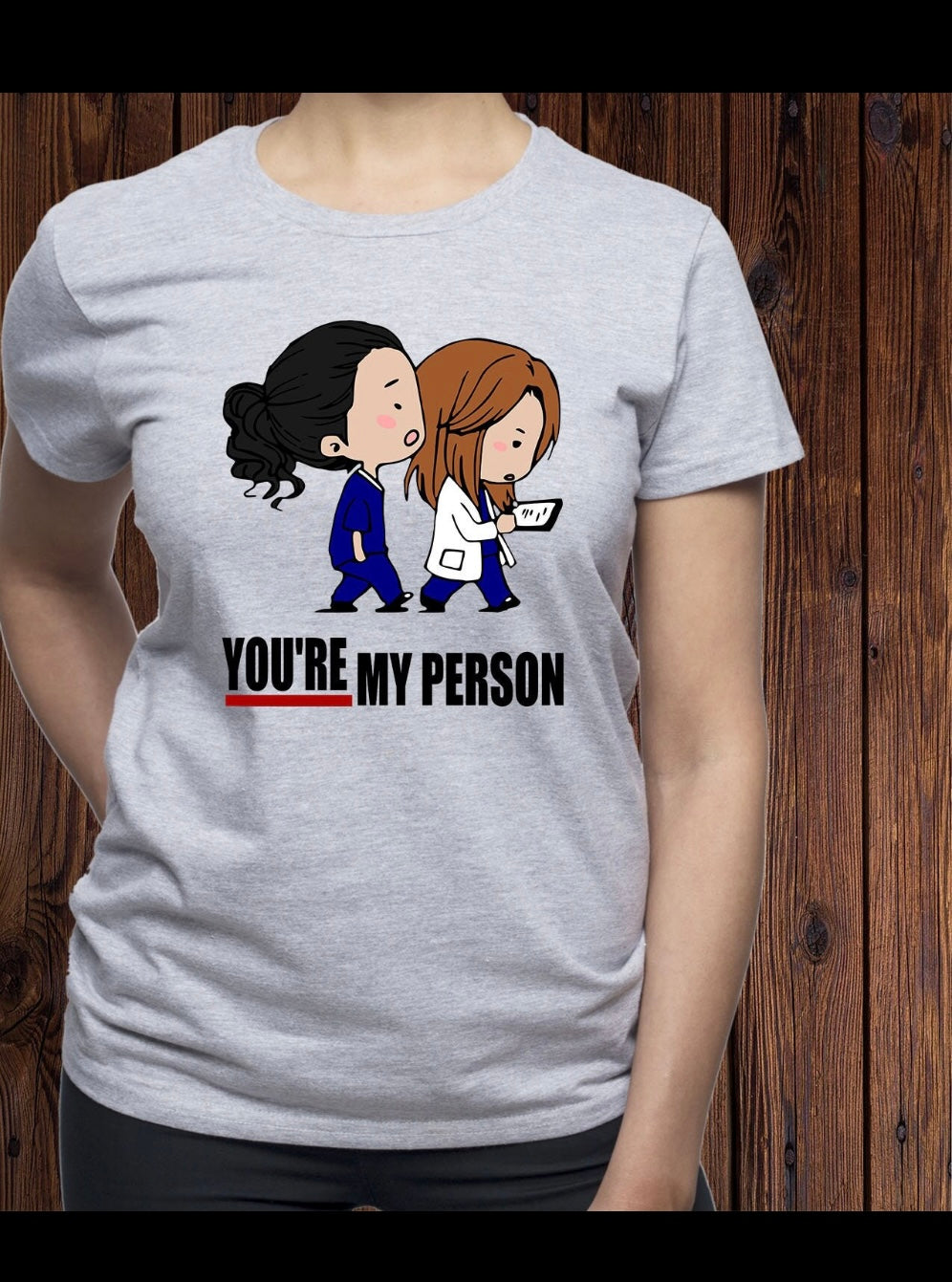 You're My Person Shirt