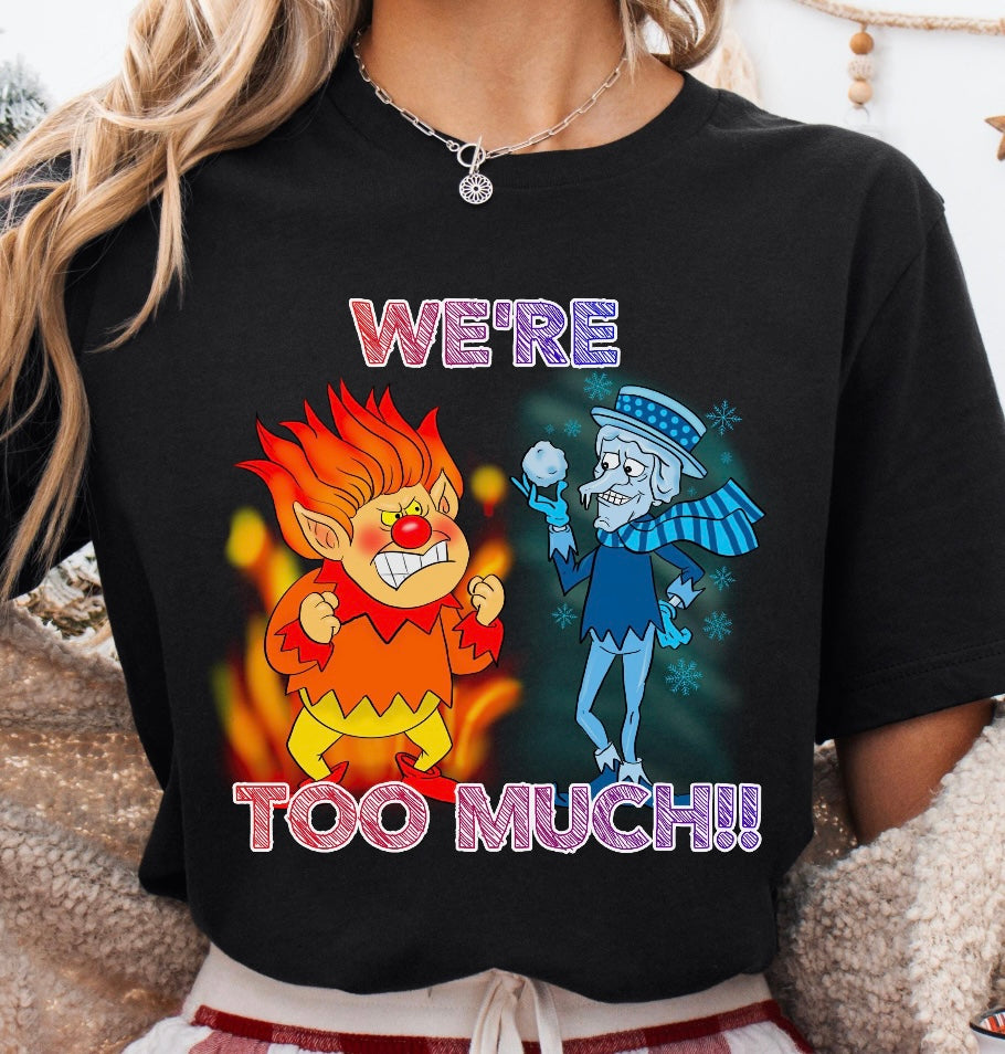 We're too much Shirt