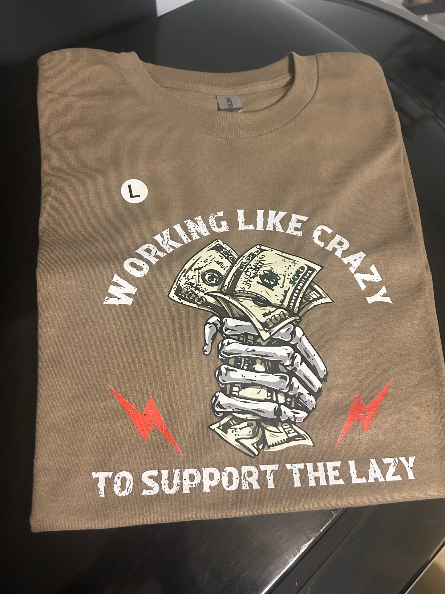 Working like Crazy to support the Lazy