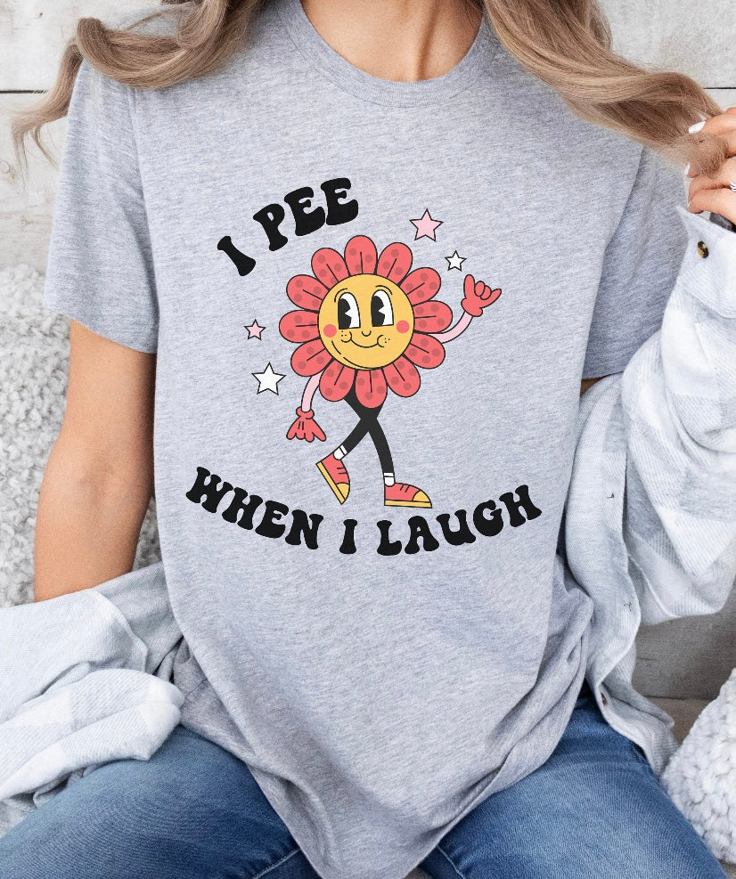 Pee when I laugh Shirt