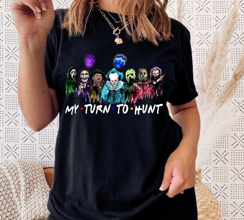 My Turn to Hunt Shirt