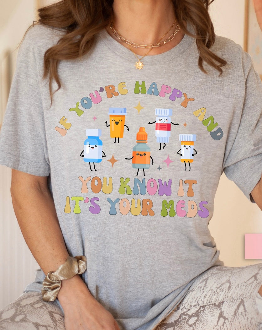 Take your Meds Shirt