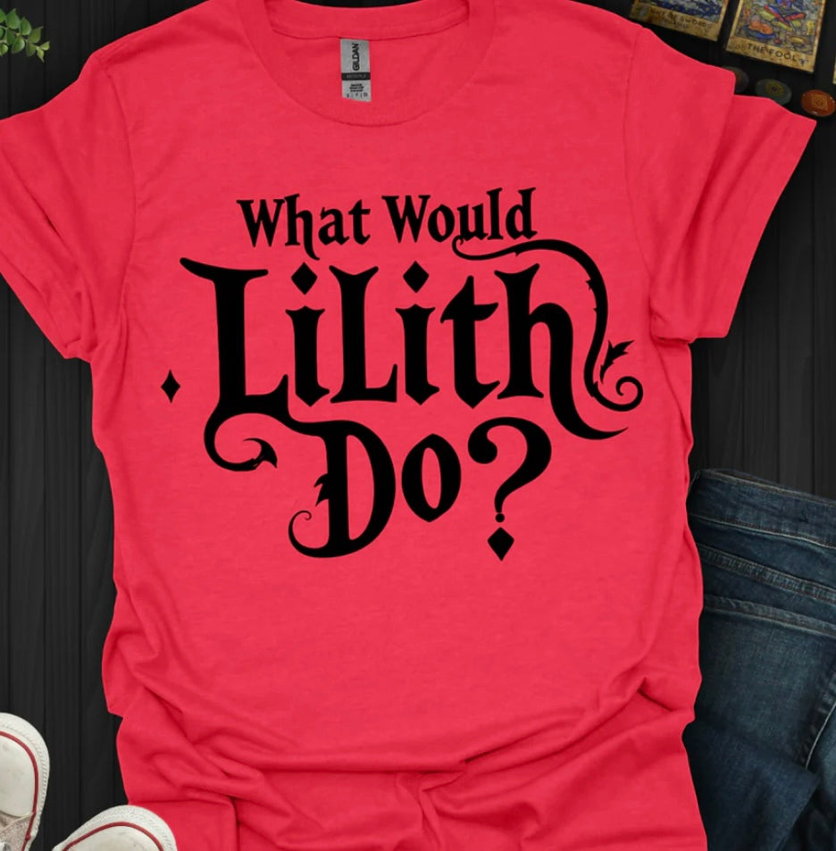 What would Lilith do?