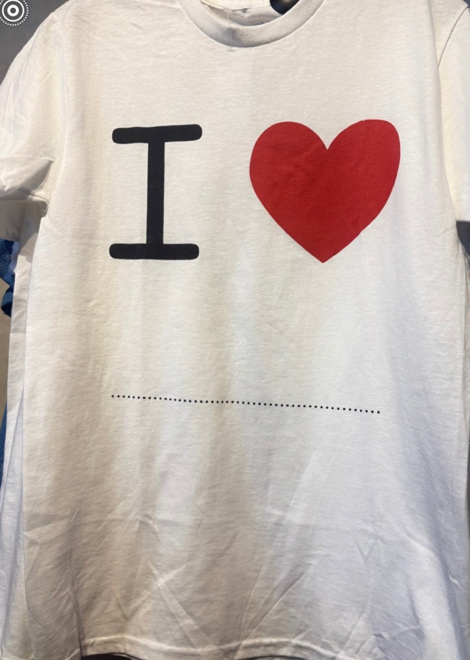 I <3 ____________ Shirt