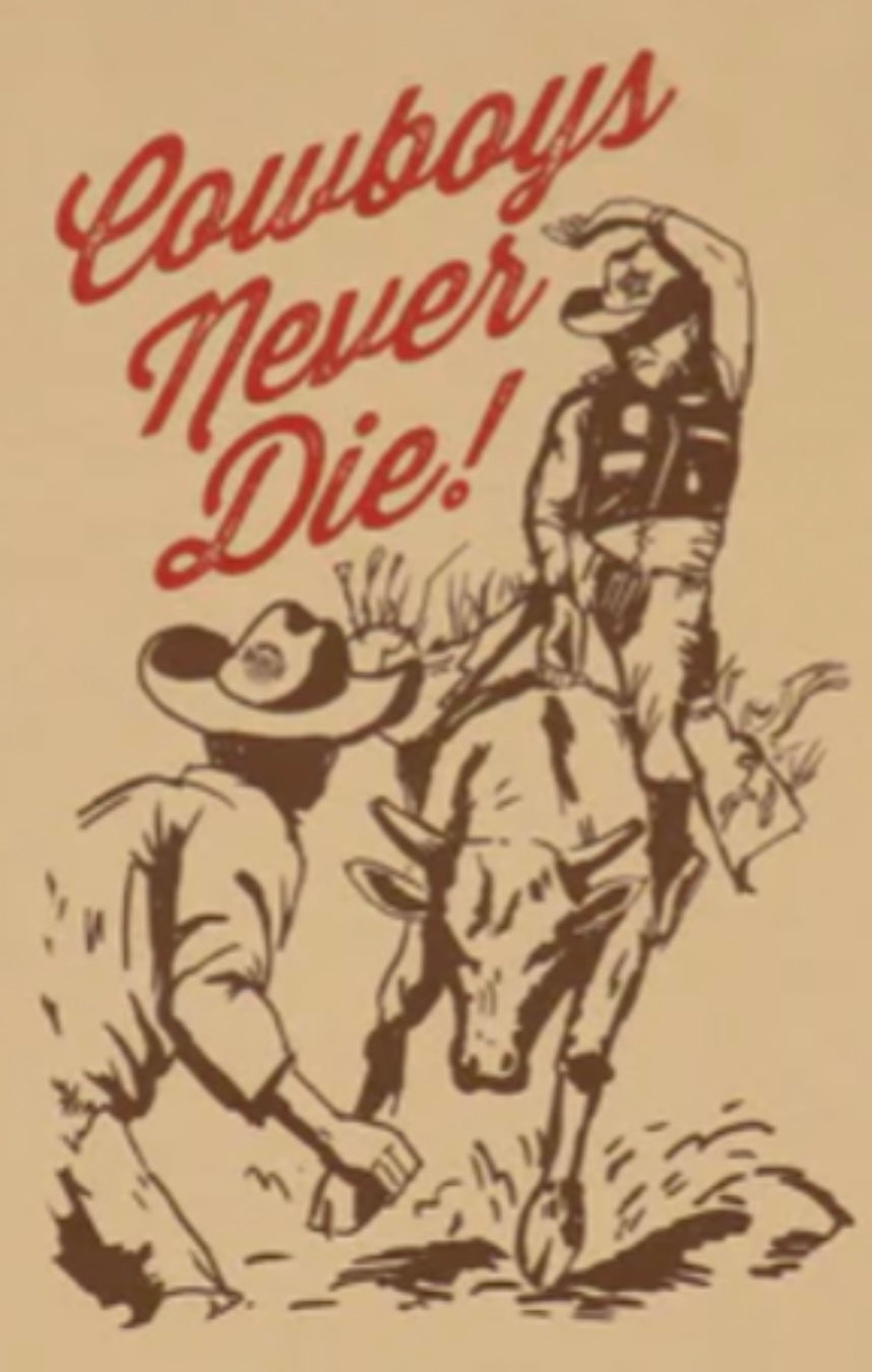 Cowboys Never Die Shirt
