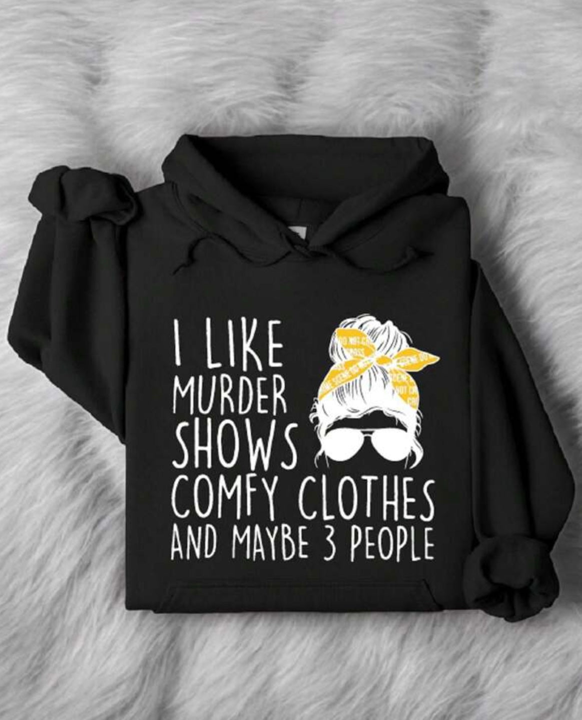 Murder Shows and Comfy Clothes Shirt