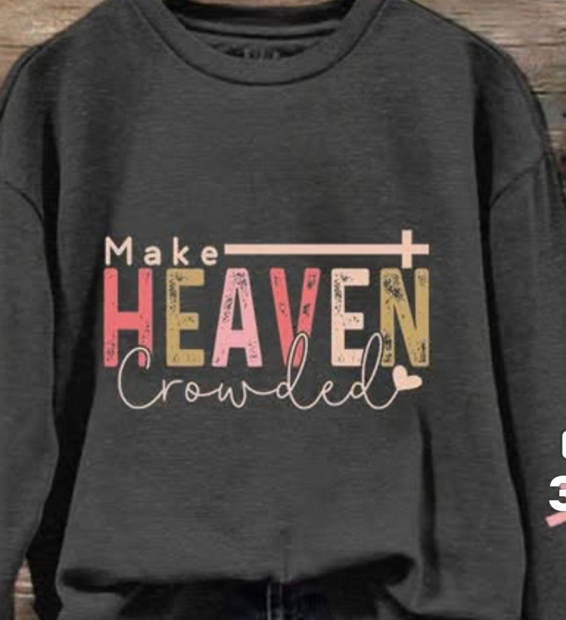 Make Heaven Crowded Shirt