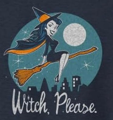Witch Please Shirt
