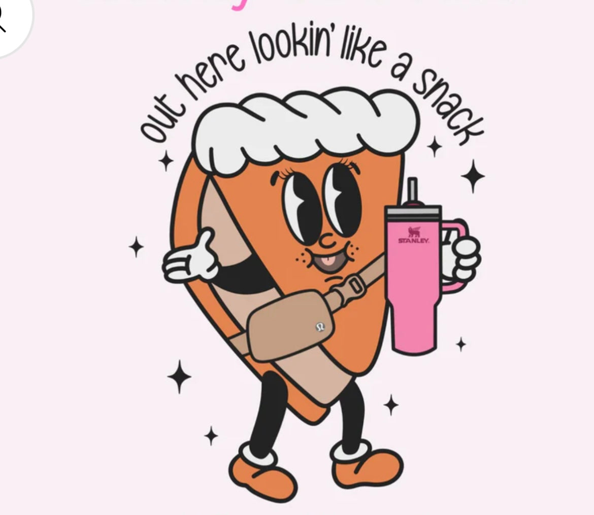 Out here lookin like a snack (pie) Shirt