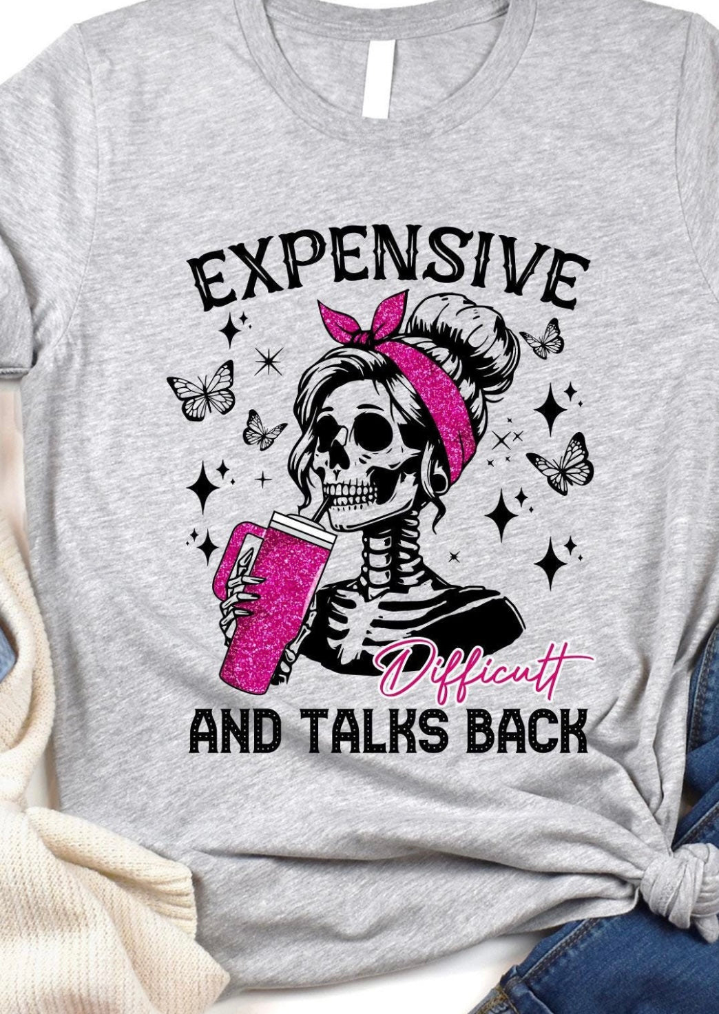 Expensive, Difficult, & Talks Back Shirt