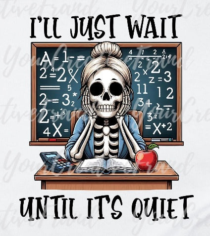 I'll Just Wait Until It's Quiet Shirt