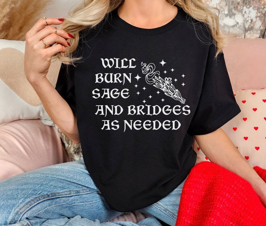 Burn sage and bridges shirt