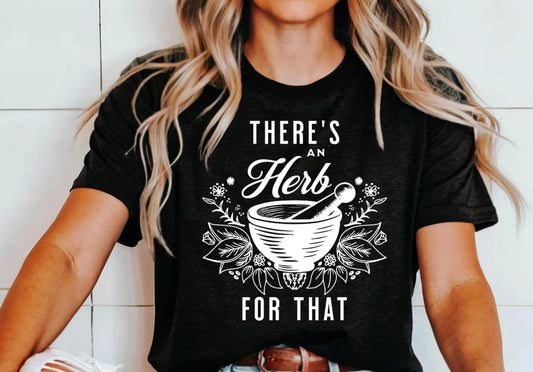 There's an Herb for that shirt