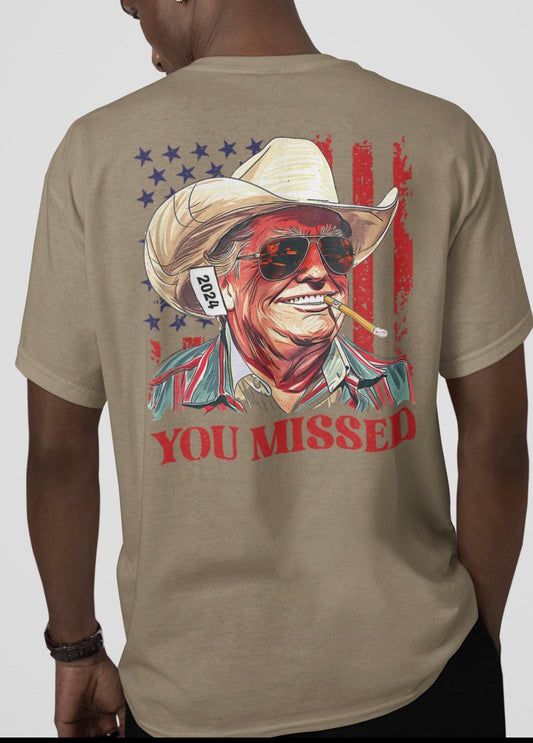 Trump You missed Shirt