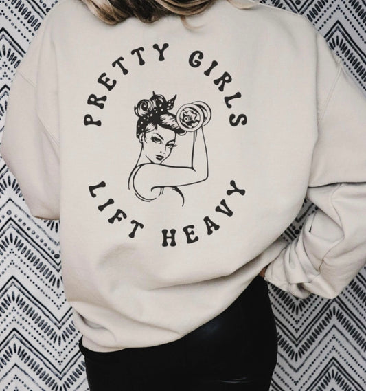 Pretty Girls Lift Heavy Shirt