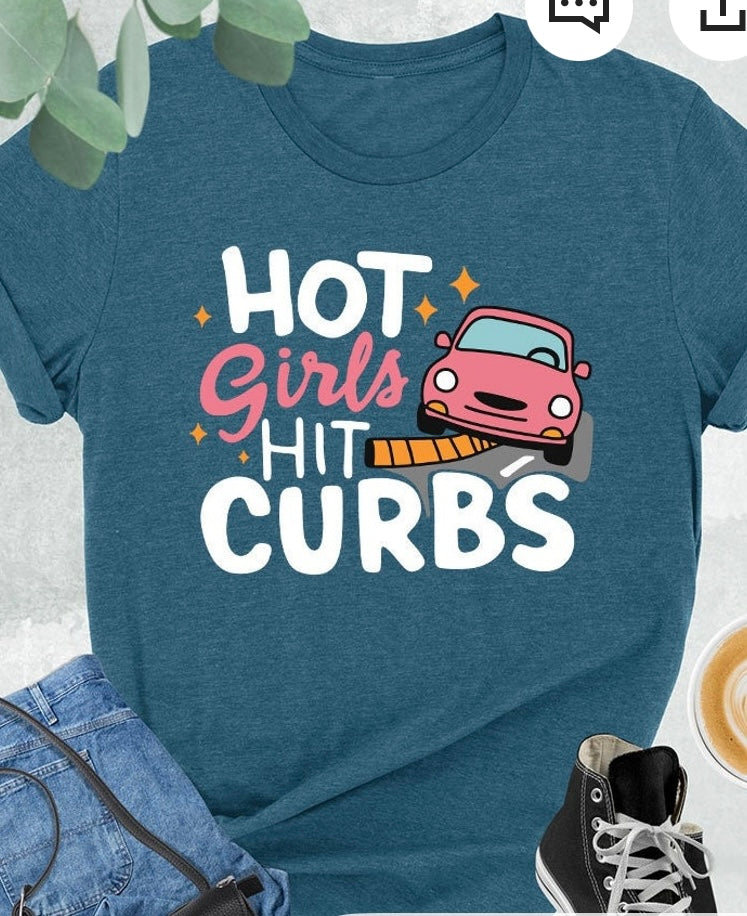 Hot Girls Hit Curbs Shirt