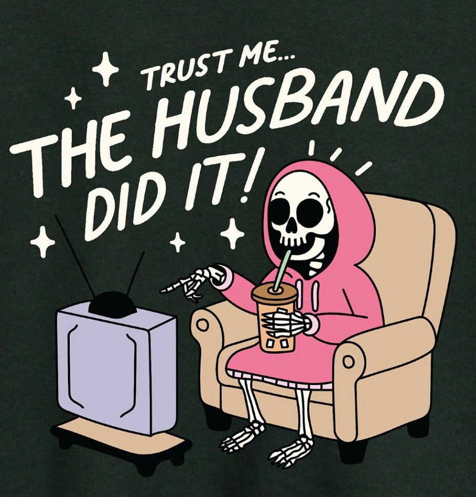 The Husband Did It Shirt