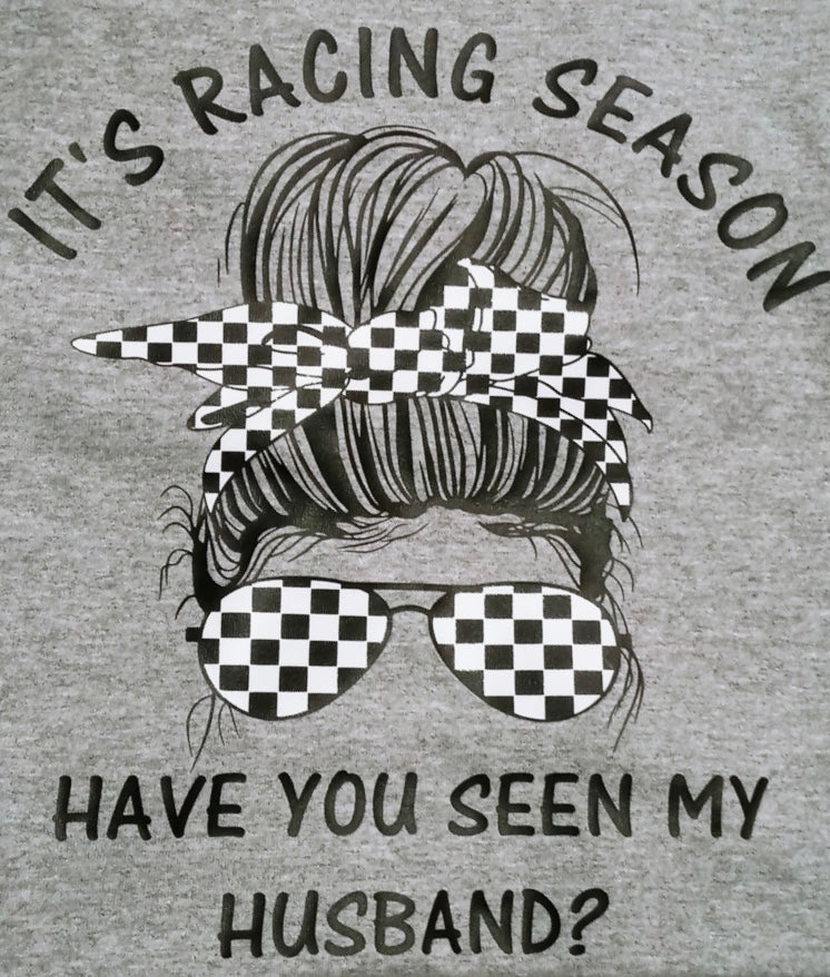 Racing Season, Have you seen my husband shirt