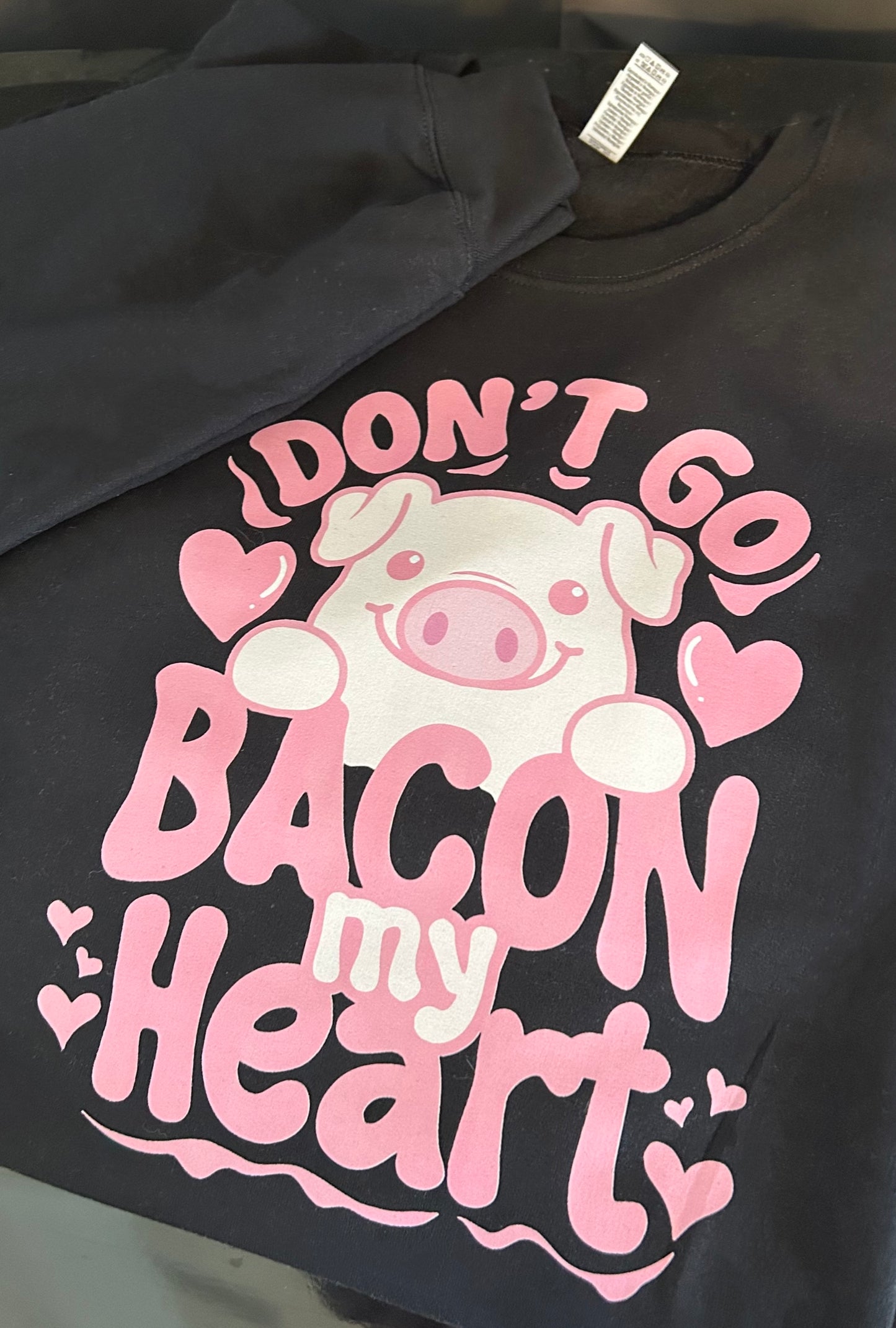 Don't Go Bacon My Heart Shirt