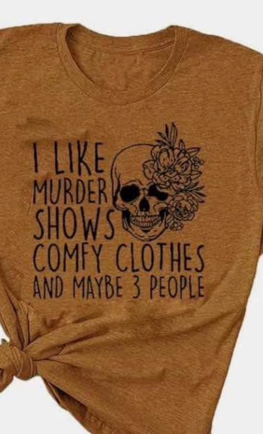 I like Murder Shows Shirt