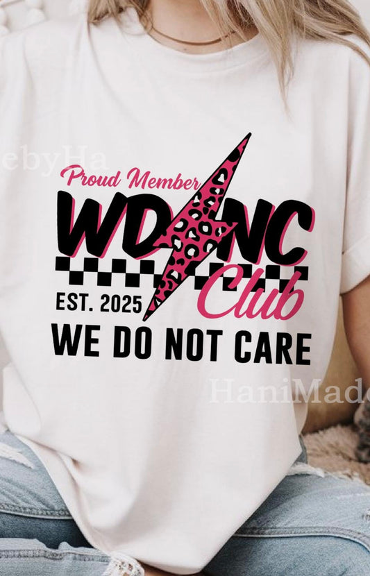 We Do Not Care Club Shirt