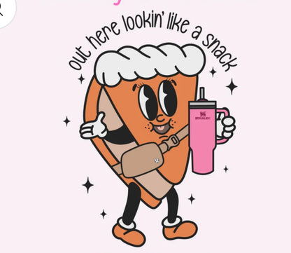 Out here lookin like a snack (pie) Shirt